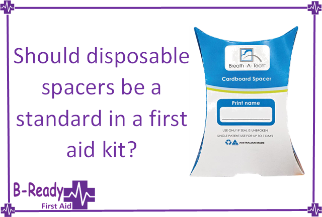 Disposable Spacers should be in First Aid kits by B-Ready First Aid & CPR in Brisbane, Camira & Gatton
