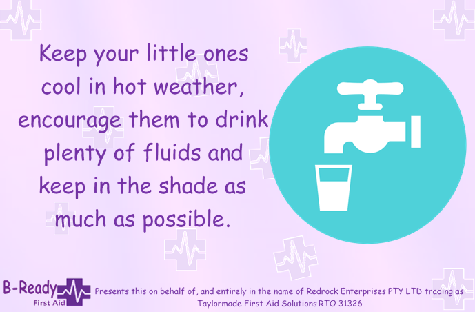 Picture of a tap & glass. Keep your little ones cool in the hot weather, encourage them to drink plenty of fluids & keep in the shade as much as possible.