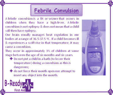 First Aid information & management for Febrile Convulsions by B-Ready First Aid in Brisbane Queensland Australia